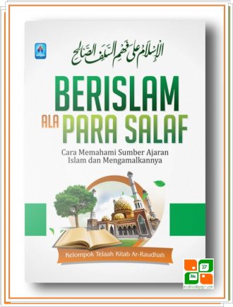 Berislam Ala Para Salaf